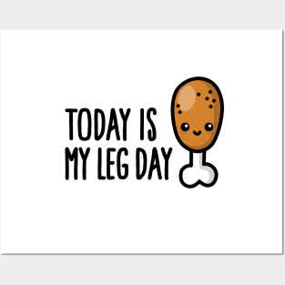 Today is my leg day - cute fried chicken fitness Posters and Art